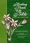 Healing Plants of the Bible: History, Lore, & Meditations