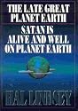 The Greatest Works of Hal Lindsey: The Late Great Planet Earth/Satan Is Alive and Well on Planet Earth