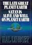 The Greatest Works of Hal Lindsey: The Late Great Planet Earth/Satan Is Alive and Well on Planet Earth