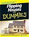 Flipping Houses For Dummies (For Dummies (Business and Personal Finance))