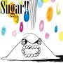 Sugar!!�y���S���Y����V���O���z