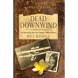 Dead Downwind: Ten Harrowing Days That Changed Aviation History