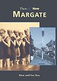 Margate : then & now