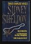 Sidney Sheldon: Three Complete Novels : Bloodline; A Stranger in the Mirror; The Naked Face