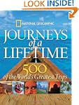 Journeys of a Lifetime: 500 of the Wo...
