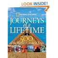 Journeys of a Lifetime: 500 of the World's Greatest Trips