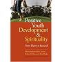 Positive Youth Development and Spirituality: From Theory to Research