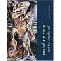 Andre Masson and the Surrealist Self