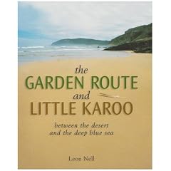 The Garden Route and Little Karoo: Between the Desert to the Deep Blue Sea