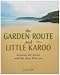The Garden Route and Little Karoo: Between the Desert to the Deep Blue Sea