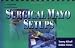 Surgical Mayo Set-Ups Surgical Mayo Set-Ups