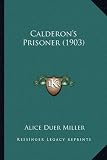 Calderons Prisoner (1903)