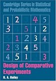 Design of Comparative Experiments (Cambridge Series in Statistical and Probabilistic Mathematics) (Cambridge Series in Statistical and Probabilistic Mathematics)