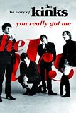 You Really Got Me: The Story of The Kinks
