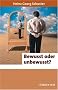 Bewusst oder unbewusst?
