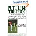 Putt Like the Pros: Dave Pelz's Scientific Guide to Improvin