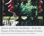 Alison and Peter Smithson: From the H...