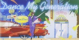 Dance My Generation [初回限定盤A](応募ハガキ封入)