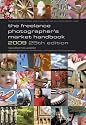The Freelance Photographer's Market Handbook 2009 2009 (Photography)