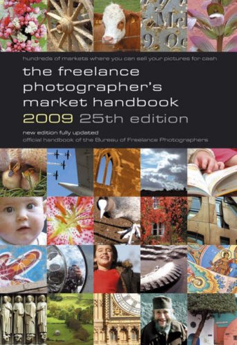 The Freelance Photographer's Market Handbook 2009 2009 (Photography)