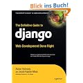 The Definitive Guide to Django: Web Development Done Right (Expert's Voice in Web Development)