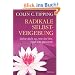 Radikale Selbstvergebung: Liebe dich so, wie du bist, egal was passiert!