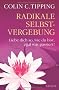 Radikale Selbst-Vergebung