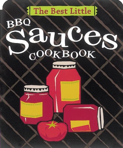 The Best Little BBQ Sauces Cookbook (Best Little Cookbooks)