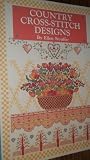 Country Cross-Stitch Designs (An American sampler)