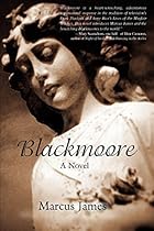 Blackmoore: A Novel Blackmoore: A Novel