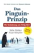 Das Pinguin-Prinzip: Wie Ver�nderung zum Erfolg f�hrt