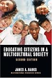 Educating Citizens in a Multicultural Society (Multicultural Education Series)