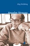 Anselm Strauss (Klassiker der Wissenssoziologie)