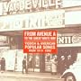 From Avenue A to the Great White Way 1914-1950