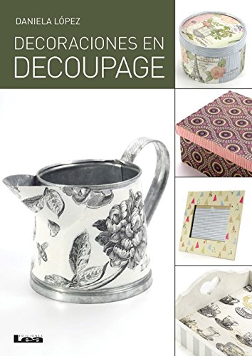 Decoraciones en decoupage (Spanish Edition)