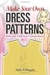 Make Your Own Dress Patterns