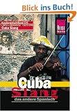 Cuba Slang. Kauderwelsch: Das andere Spanisch