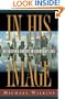 In His Image: Reflecting Christ in Everyday Life