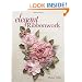 Elegant Ribbonwork: 24 Heirloom Projects for Special Occasions