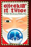 Checkin It Twice & Other Heartwarming Holiday Tales