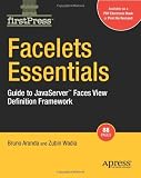 Image of Facelets Essentials: Guide to JavaServer Faces View Definition Framework (Firstpress)