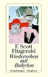 Fitzgerald, F. Scott - Wiedersehen mit Babylon bestellen