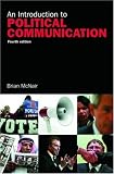 An Introduction to Political Communication (Communication & Society) (Communication and Society)
