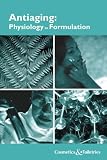 Antiaging: Physiology to Formulation