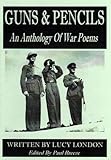 Guns and pencils : an anthology of war poems