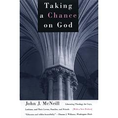 Taking a Chance on God: Liberating Theology for Gays, Lesbians, and Their Lovers, Families, and Friends