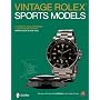 Vintage Rolex Sports Models: A Complete Visual Reference and Unauthorized History