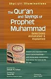 The QurÆan and Sayings of Prophet Muhammad: Selections Annotated & Explained (Skylight Illuminations)