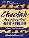 Cheetah Accelerated Exam Prep Workbook (The Cheetah Success)