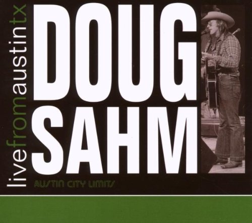 Doug Sahm - Live from Austin, TX - Zortam Music